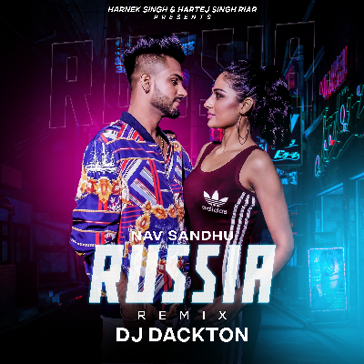 Russia - Nav Sandhu (Remix) DJ Dackton Ravi Sharma - Waw File